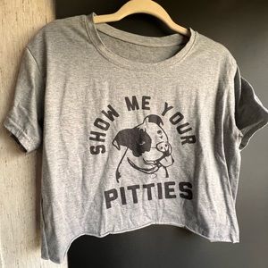 SHOW ME YOUR PITTIES crop top